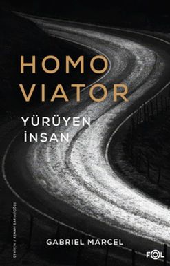 Homo Viator –Yürüyen İnsan