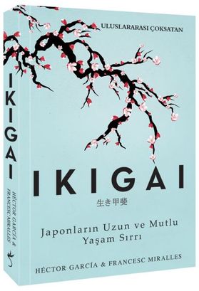 Ikigai - Jnların Uzun ve Mutlu Yaşam Sırrı