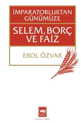 İmparatorluktan Günümüze Selem, Borç ve Faiz