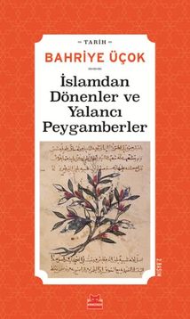 İslamdan Dönenler ve Yalancı Peygamberler - (Hicri 7. -11. Yıllar)