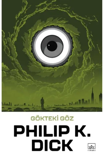 İthaki Yayınları 713910 Gökteki Göz / Philip K. Dick / / 9786052656754