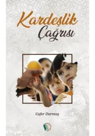Kampanya Kitapları - Kardeşlik Çağrısı - Cafer Durmuş