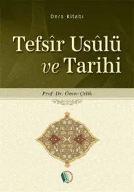 Kampanya Kitapları - Tefsir Usulü ve Tarihi - Prof. Dr. Ömer Çelik