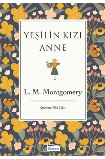 Koridor Yayıncılık 12225167 Yeşilin Kızı Anne Bez Ciltli