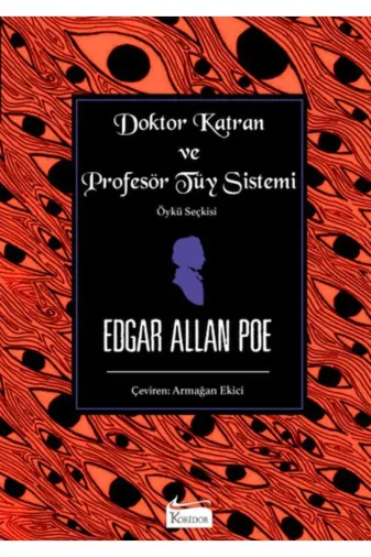 Koridor Yayıncılık KB9786257781923 Doktor Katran Ve Profesör Tüy Sistemi (Öykü Seçkisi) [Mustazen]