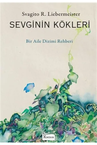 Koridor Yayıncılık TYCAA9DAE18FD89E00 Sevginin Kökleri Bir Aile Dizimi Rehberi