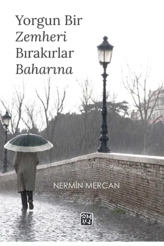Kutlu Yayınevi 595111-9786257004077 Yorgun Bir Zemheri Bırakırlar Baharına