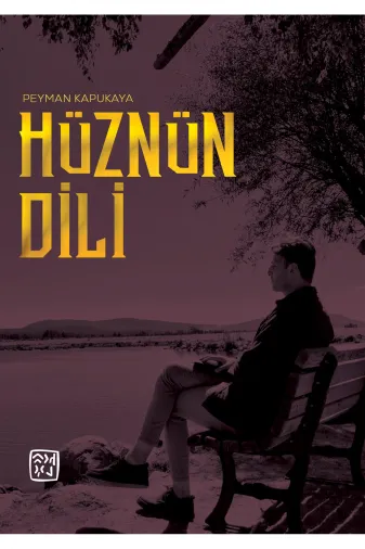 Kutlu Yayınevi 978-625-5663-37-5 Hüznün Dili - Peyman Kapukaya