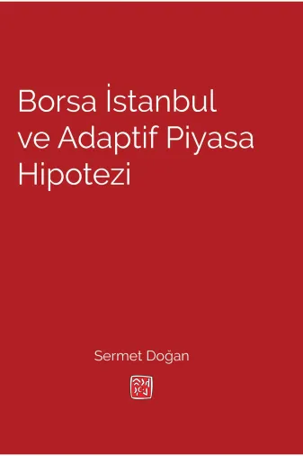 Kutlu Yayınevi 978-625-6026-18-6 Borsa İstanbul Ve Adaptif Piyasa Hipotezi - Sermet Doğan