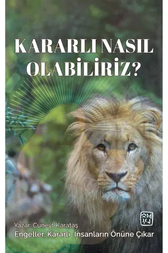 Kutlu Yayınevi 978-625-6229-82-2 Kararlı Nasıl Olabiliriz? - Cüneyt Karataş 9786256229822