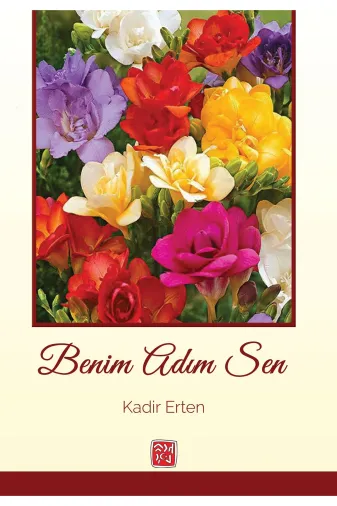 Kutlu Yayınevi 978-625-6736-63-4 Benim Adım Sen - Kadir Erten