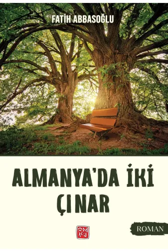 Kutlu Yayınevi 978-625-6736-66-5 Almanya'da İki Çınar - Fatih Abbasoğlu