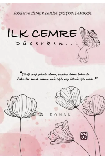 Kutlu Yayınevi 978-625-7665-62-9 Ilk Cemre Düşerken - Ilknur Yeşiltaş - Cemile Çalışkan Demirkol