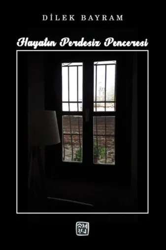 Kutlu Yayınevi 9786256355095 Hayatın Perdesiz Penceresi