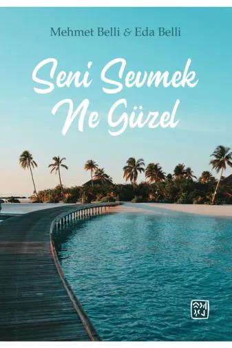 Kutlu Yayınevi 9786258389616 Seni Sevmek Ne Güzel - Mehmet Belli & Eda Belli