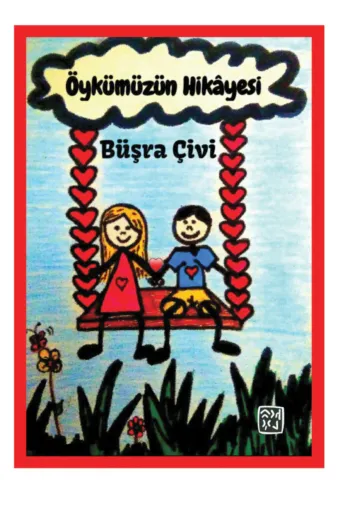 Kutlu Yayınevi TYC00102099011 Öykümüzün Hikâyesi - Büşra Çivi