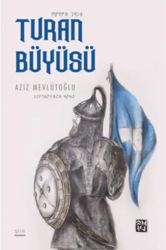 Kutlu Yayınevi TYC00309019728 Turan Büyüsü - Aziz Mevlütoğlu