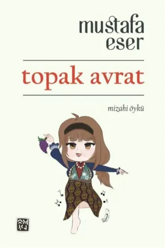 Kutlu Yayınevi TYC00335411057 Topak Avrat - Mustafa Eser
