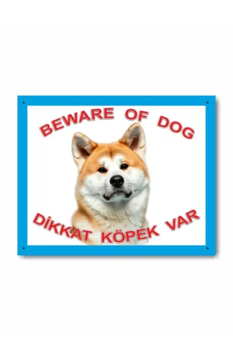 Makri kopekakita Akita Dikkat Köpek Var Levhası Beware Of Dog