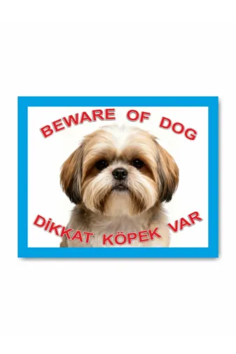 Makri kopekshihtzu Shih Tzu Dikkat Köpek Var Beware Of Dog Beyaz