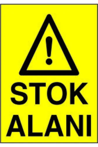 Oracal tu94 Stok Alanı Ikaz Uyarı Levhası