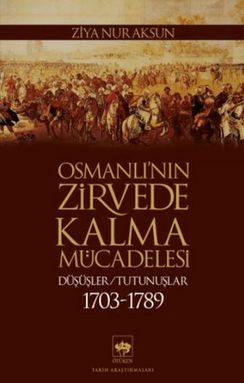 Osmanlı’nın Zirvede Kalma Mücadelesi