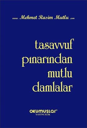Tasvuf Pınarından Mutlu Damlalar