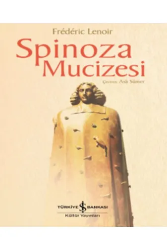 TÜRKİYE İŞ BANKASI KÜLTÜR YAYINLARI 2-9786254050688 Spinoza Mucizesi