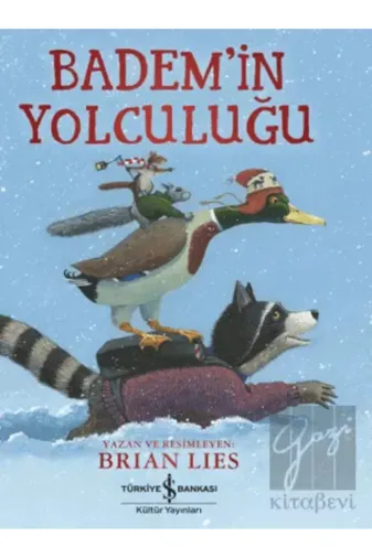 TÜRKİYE İŞ BANKASI KÜLTÜR YAYINLARI 2-9786254051340 Badem’In Yolculuğu - Brian Lies 9786254051340