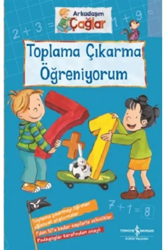 TÜRKİYE İŞ BANKASI KÜLTÜR YAYINLARI 2-9786254051999 Toplama Çıkarma Öğreniyorum - Arkadaşım Çağlar