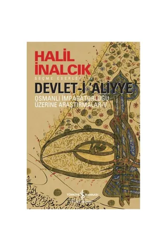 TÜRKİYE İŞ BANKASI KÜLTÜR YAYINLARI 340105509 Devlet-I Aliyye - V