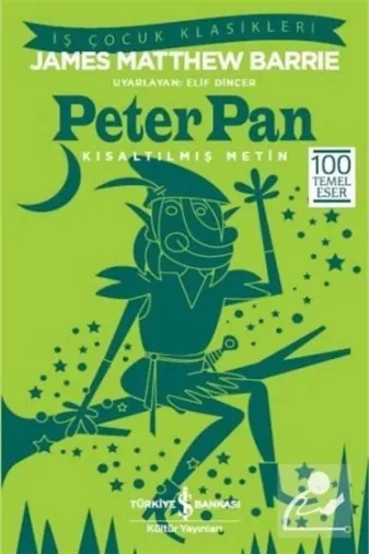 TÜRKİYE İŞ BANKASI KÜLTÜR YAYINLARI 377987 Peter Pan Kısaltılmış Metin