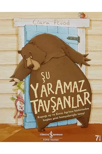 TÜRKİYE İŞ BANKASI KÜLTÜR YAYINLARI 470822 Iş Kültür Ciara Flood Şu Yaramaz Tavşanlar