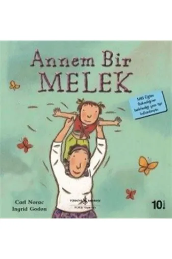 TÜRKİYE İŞ BANKASI KÜLTÜR YAYINLARI 471009 Annem Bir Melek Carl Norac