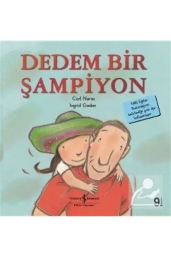 TÜRKİYE İŞ BANKASI KÜLTÜR YAYINLARI 471013 Dedem Bir Şampiyon / İlk Okuma Kitaplarım (Dik Yazı)