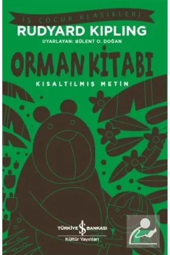 TÜRKİYE İŞ BANKASI KÜLTÜR YAYINLARI 496825 Orman Kitabı (Kisaltilmiş Metin)