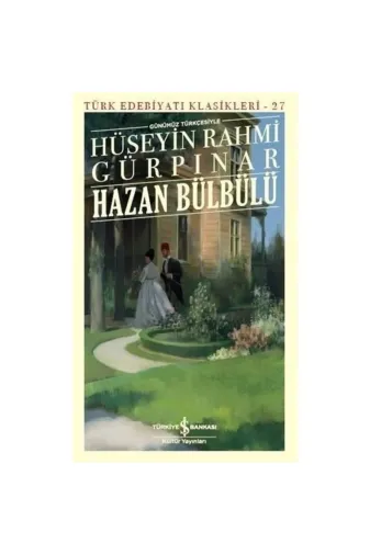 TÜRKİYE İŞ BANKASI KÜLTÜR YAYINLARI 532717 Hazan Bülbülü (Günümüz Türkçesiyle) - Türk Edebiyatı Klasikleri 27