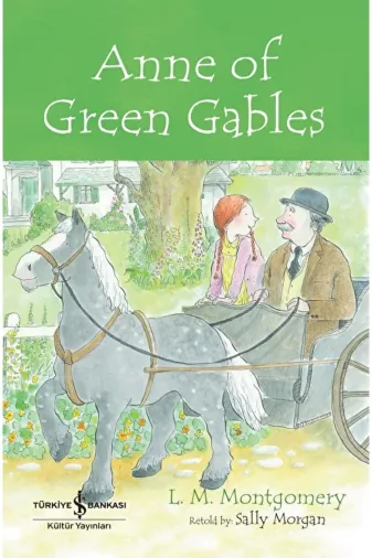 TÜRKİYE İŞ BANKASI KÜLTÜR YAYINLARI 584647 Anne Of Green Gables