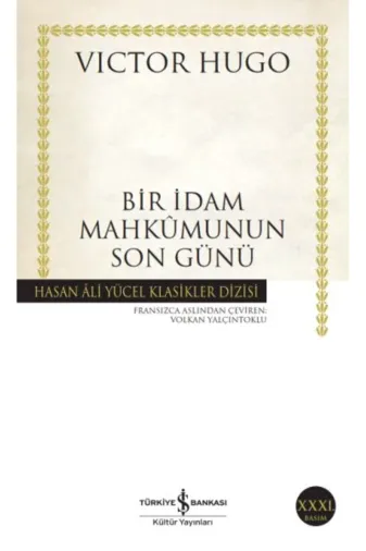 TÜRKİYE İŞ BANKASI KÜLTÜR YAYINLARI 8693194576445 Bir İdam Mahkumunun Son Günü - Hasan Ali Yücel Klasikleri