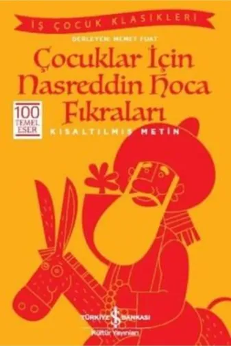 TÜRKİYE İŞ BANKASI KÜLTÜR YAYINLARI 978605295401022911 Çocuklar İçin Nasreddin Hoca Fıkraları