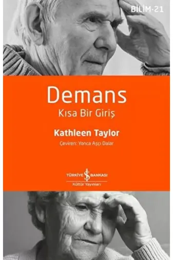 TÜRKİYE İŞ BANKASI KÜLTÜR YAYINLARI 9786254295409 Demans – Kısa Bir Giriş