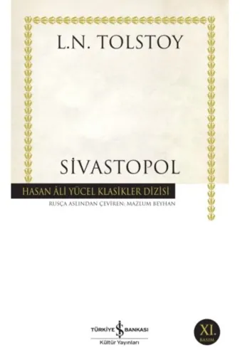TÜRKİYE İŞ BANKASI KÜLTÜR YAYINLARI 9789944886383 Sivastopol - Hasan Ali Yücel Klasikleri