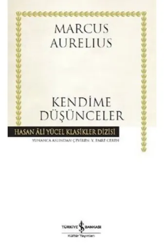 TÜRKİYE İŞ BANKASI KÜLTÜR YAYINLARI bar-9786052954027 Kendime Düşünceler