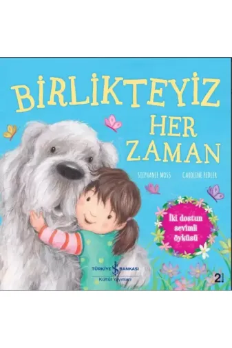 TÜRKİYE İŞ BANKASI KÜLTÜR YAYINLARI işç-95 Birlikteyiz Her Zaman