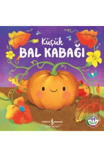 TÜRKİYE İŞ BANKASI KÜLTÜR YAYINLARI KBLN9786254297908 Küçük Bal Kabağı