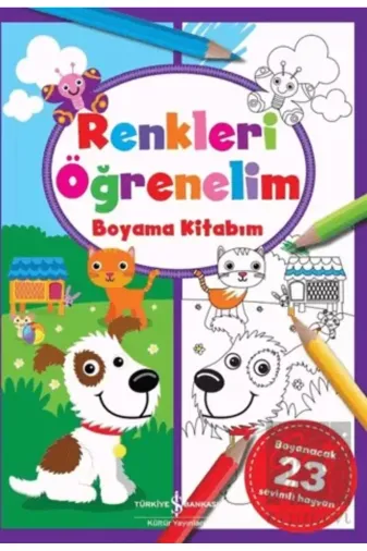 TÜRKİYE İŞ BANKASI KÜLTÜR YAYINLARI Mlk-9786254056833 Renkleri Öğrenelim Boyama Kitabım