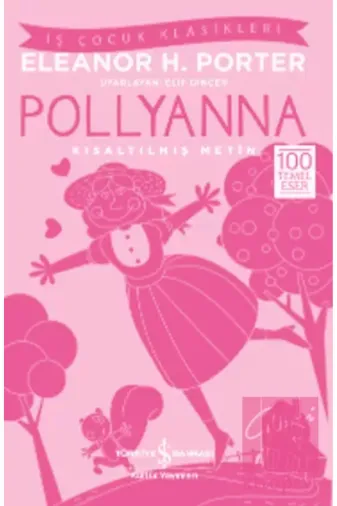 TÜRKİYE İŞ BANKASI KÜLTÜR YAYINLARI P185457S4084123 Pollyanna Kısaltılmış Metin