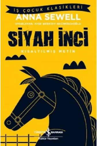 TÜRKİYE İŞ BANKASI KÜLTÜR YAYINLARI P22219S2439123 Siyah Inci (Kisaltilmiş Metin)