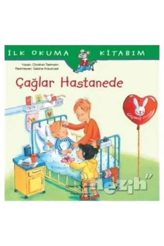 TÜRKİYE İŞ BANKASI KÜLTÜR YAYINLARI P35024S8724 Çağlar Hastanede - İlk Okuma Kitabım