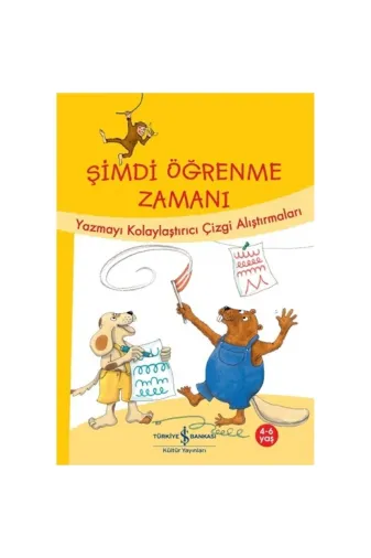 TÜRKİYE İŞ BANKASI KÜLTÜR YAYINLARI P37957S5442 Şimdi Öğrenme Zamanı - Yazmayı Kolaylaştırıcı Çizgi Alıştırmaları